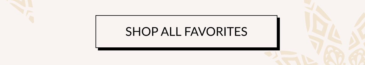 SHOP ALL FAVORITES