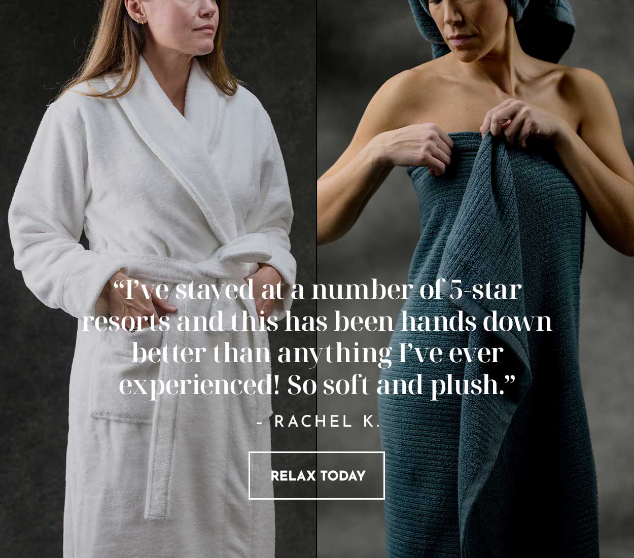 Resort Bathrobe & Plush Performance Towels | RELAX TODAY