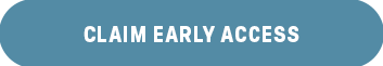 Claim Early Access
