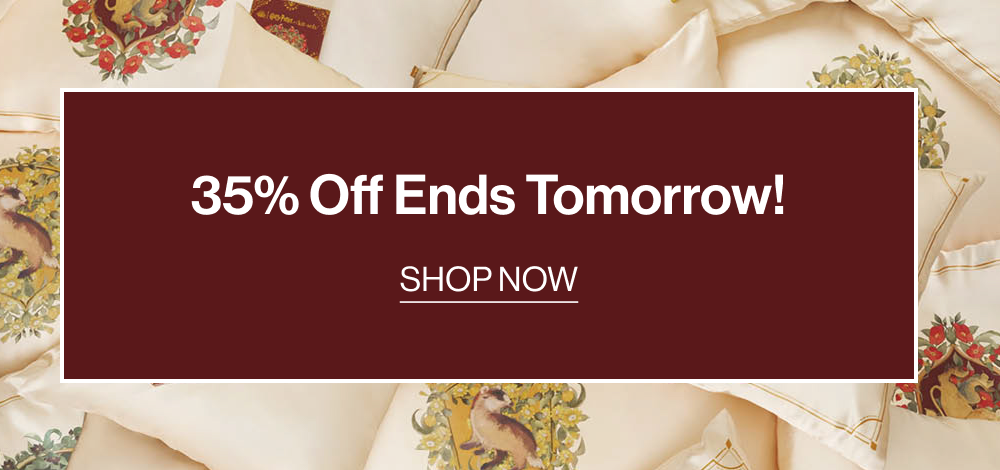 35% Off Ends Tomorrow!