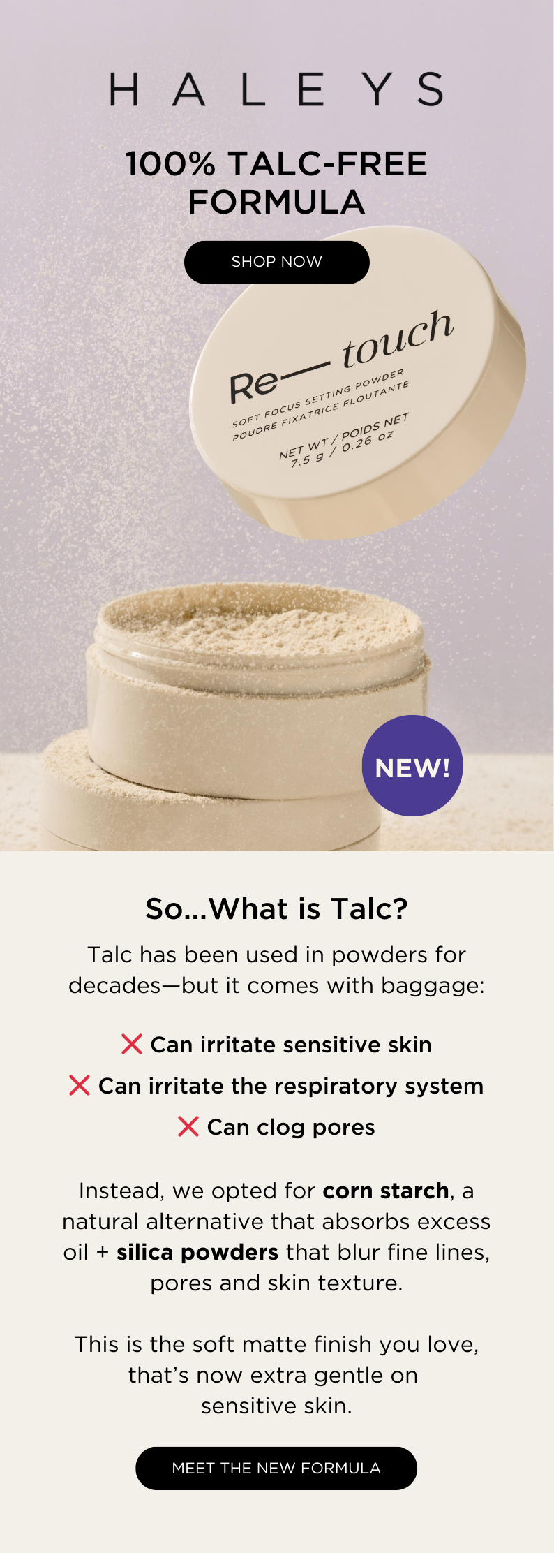 100% Talc-Free Formula - New! Re-touch Talc-Free Setting Powder.
