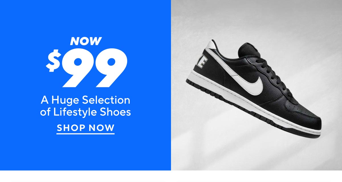 Now $99 A Huge Selection of Lifestyle Shoes