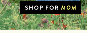 SHOP FOR MOM