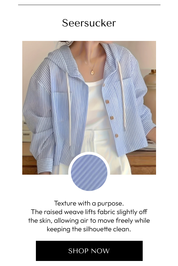 Summer starts with the right fabric. 