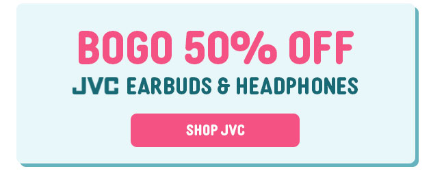 BOGO 50% Off JVC Earbuds & Headphones SHOP JVC