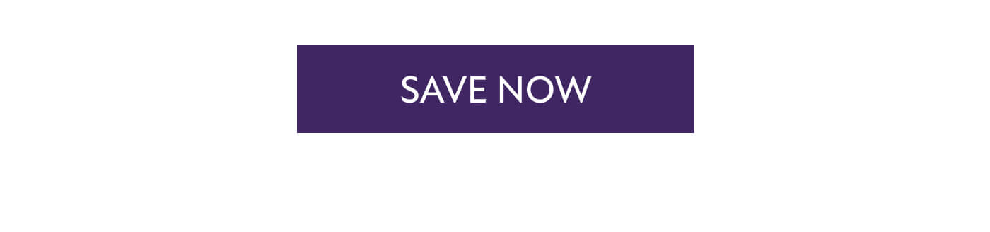 SAVE NOW