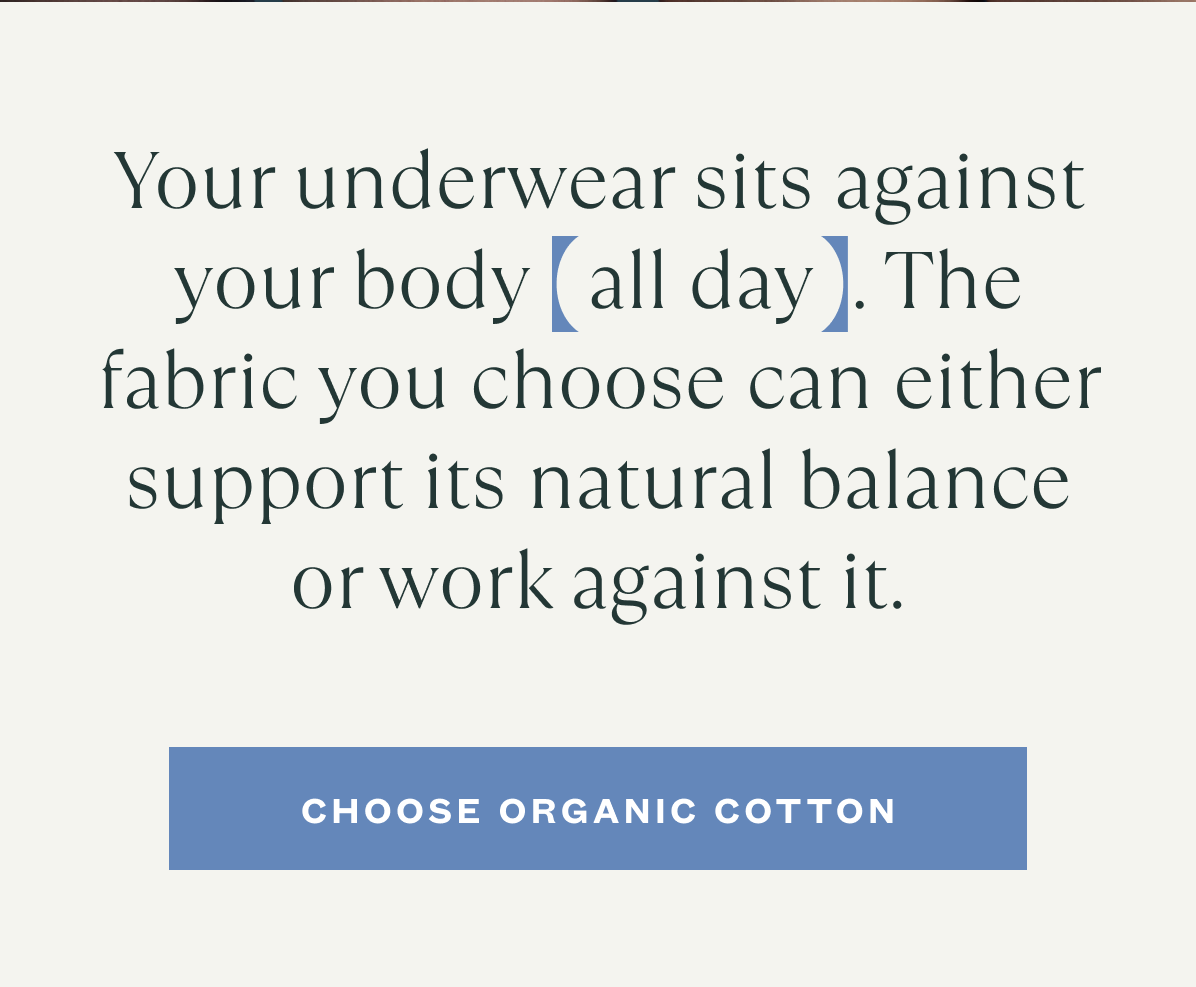Educational graphic explaining how underwear fabric affects vaginal health with CTA button: “Choose Organic Cotton.”