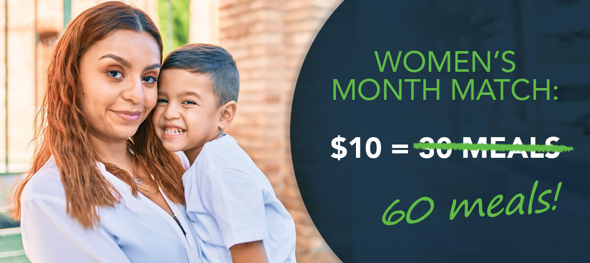 Women’s Month Match: $10 = 60 meals