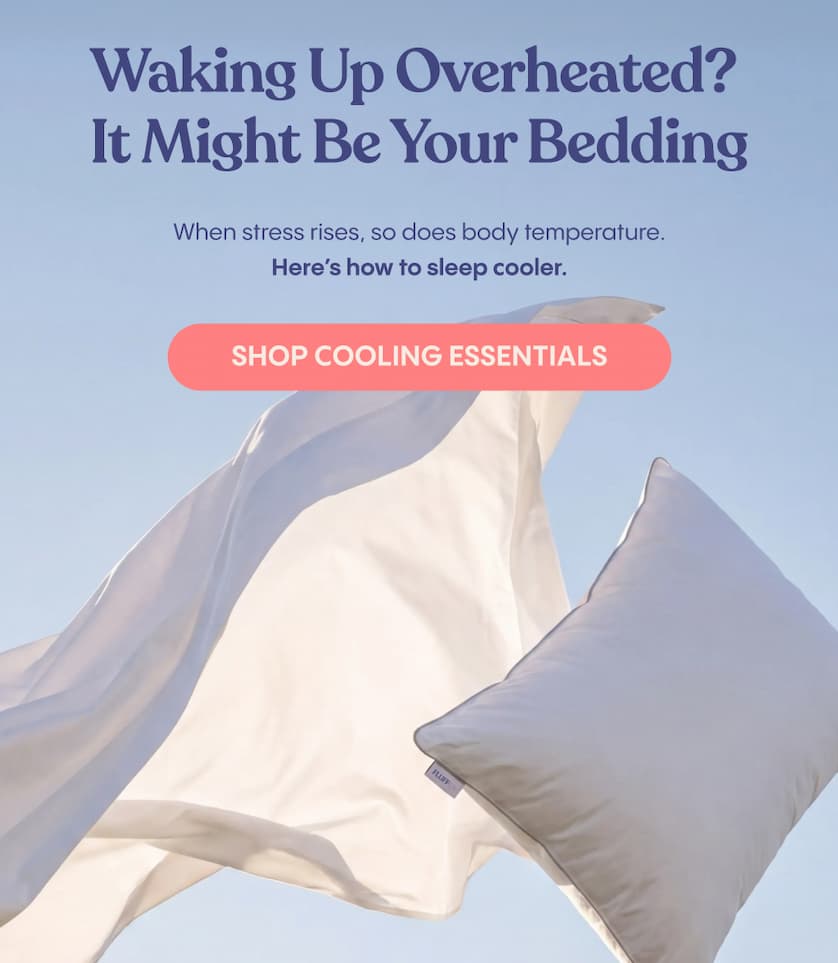Waking Up Overheated? It Might Be Your Bedding