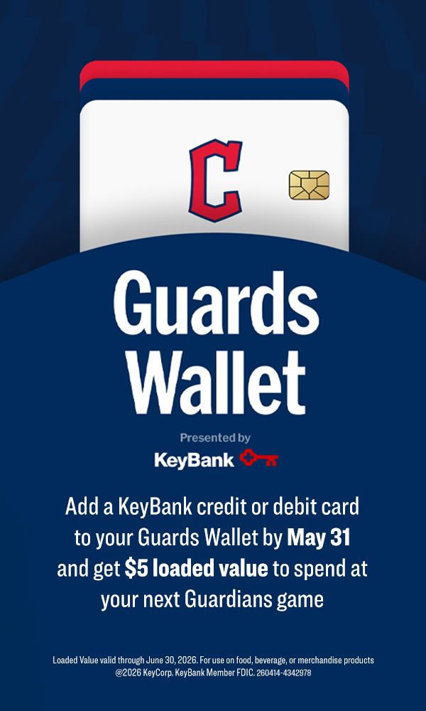 Guards Wallet Presented by KeyBank - Add a KeyBank credit or debit card to your Guards Wallet by May 31 and get $5 loaded value to spend at your next Guardians game.
