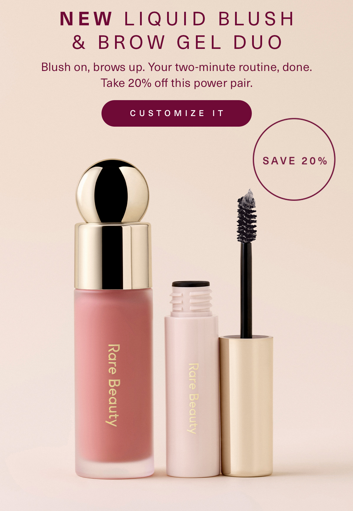 SAVE 20% - NEW Liquid Blush & Brow Gel Duo- Customize your set