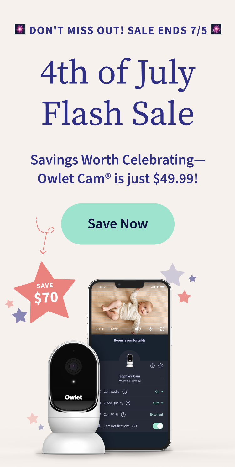 Don't Miss Out! Sale Ends 7/5 | 4th of July Flash Sale | Savings Worth Celebrating–Owlet Cam® is just $49.99 | Save Now