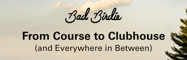 From Course to Clubhouse