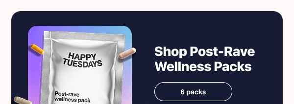 Shop Post-Rave Wellness 6-Packs