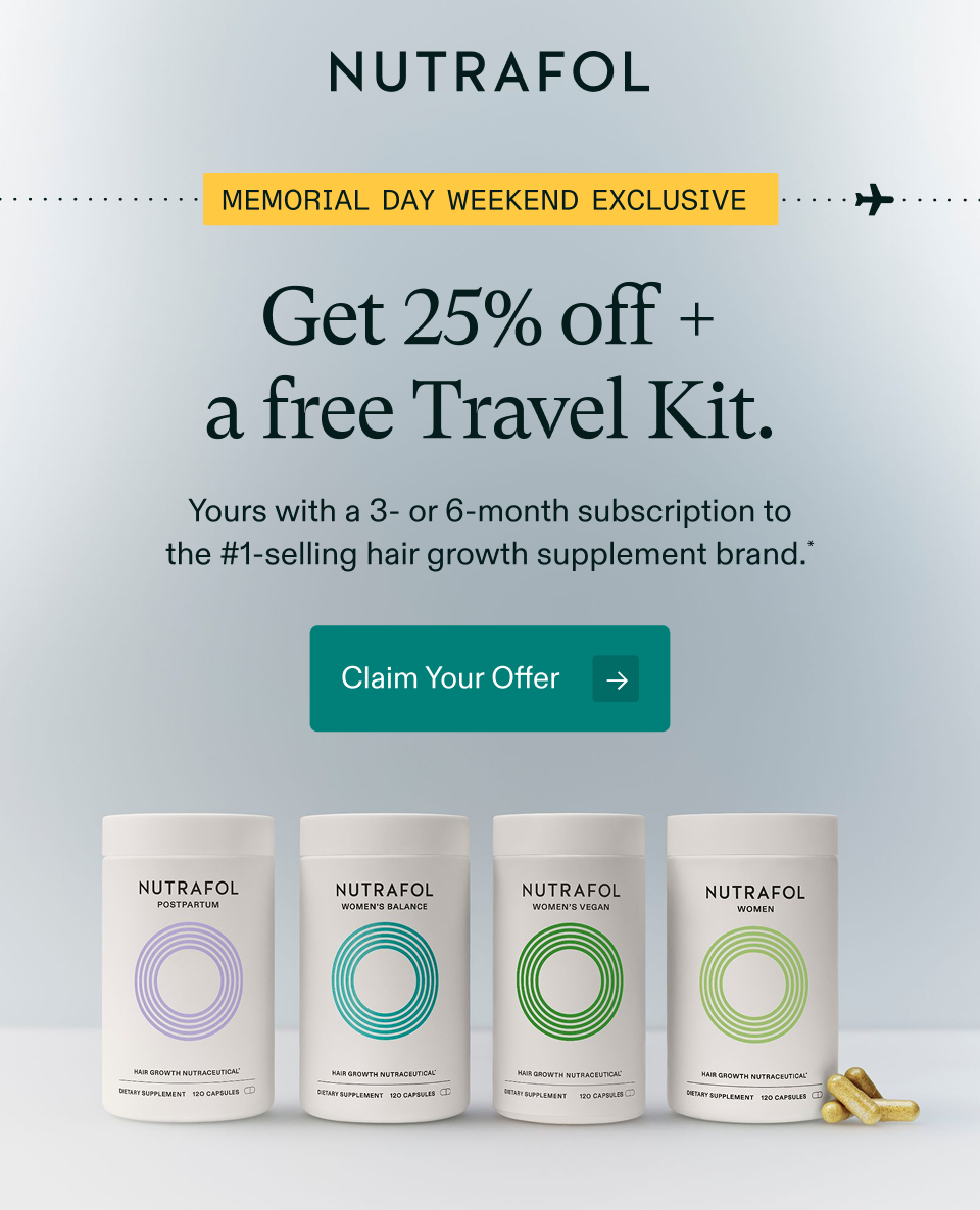 MEMORIAL DAY WEEKEND EXCLUSIVE ✈︎ Get 25% off + a free Travel Kit. Yours with a 3- or 6-month subscription to the #1-selling hair growth supplement brand.* Claim Your Offer →