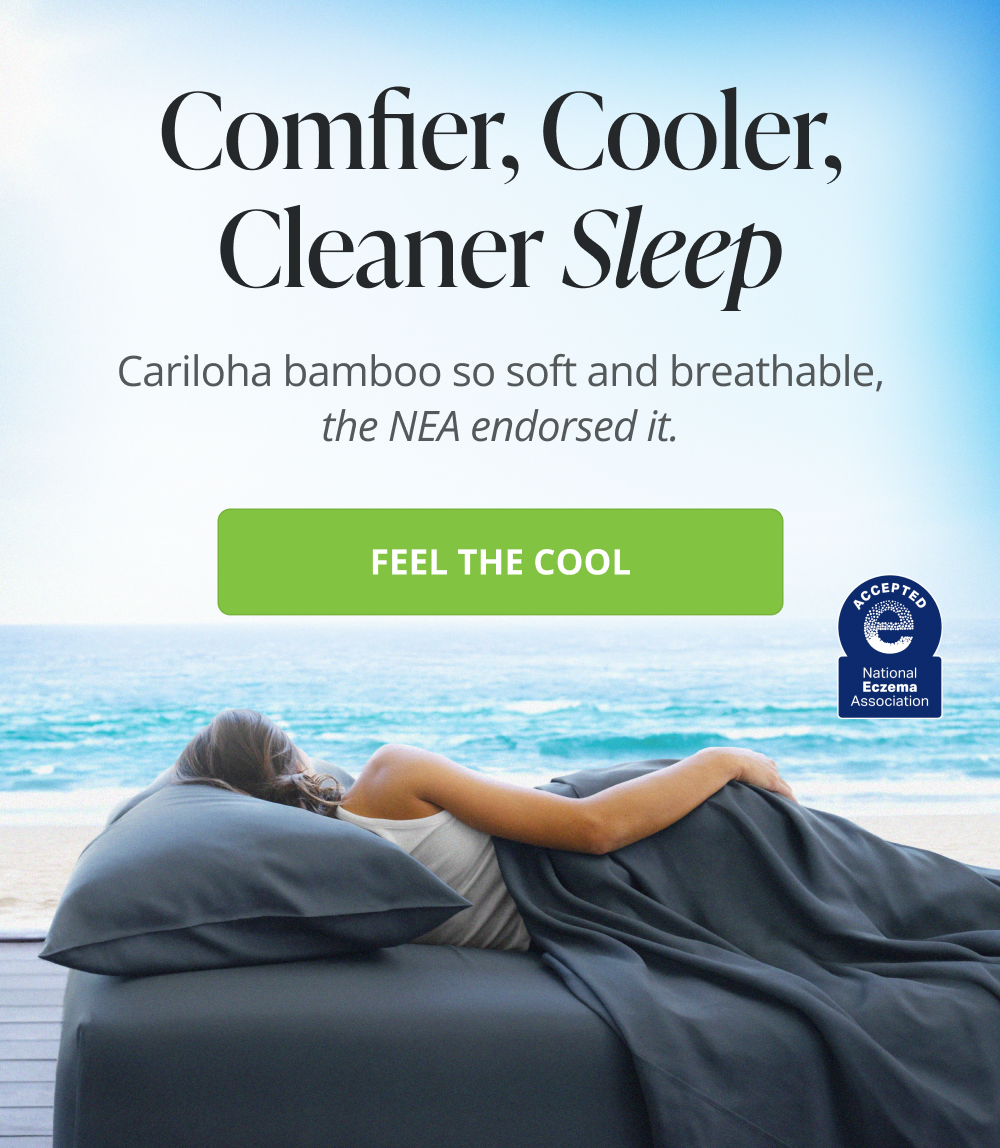 Comfier, Cooler, Cleaner Sleep
