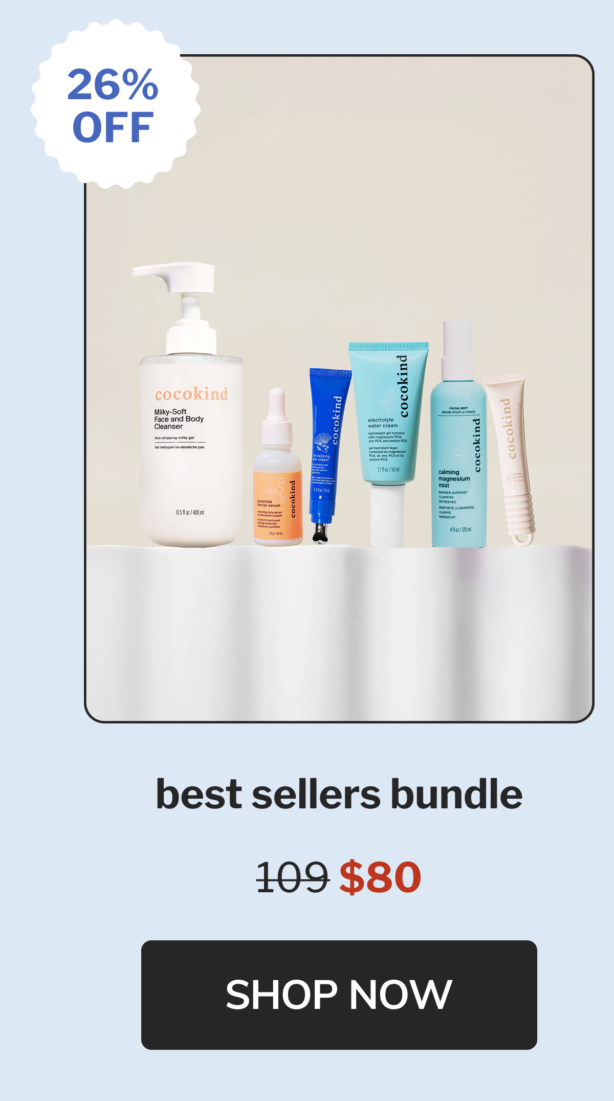 26% off best sellers bundle $109 $80 SHOP NOW
