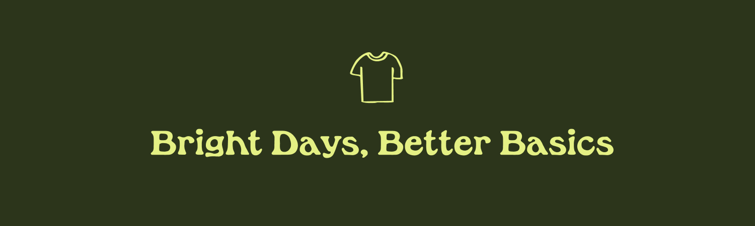 Bright Days, Better Basics