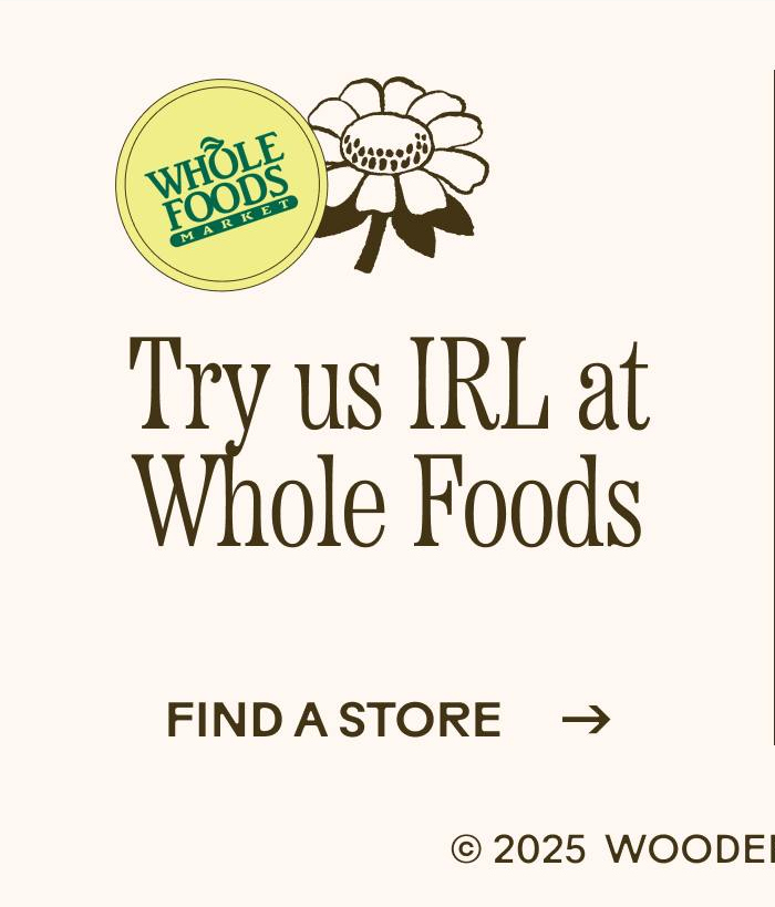 Try us IRL at Whole Foods