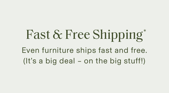 Fast & Free Shipping*