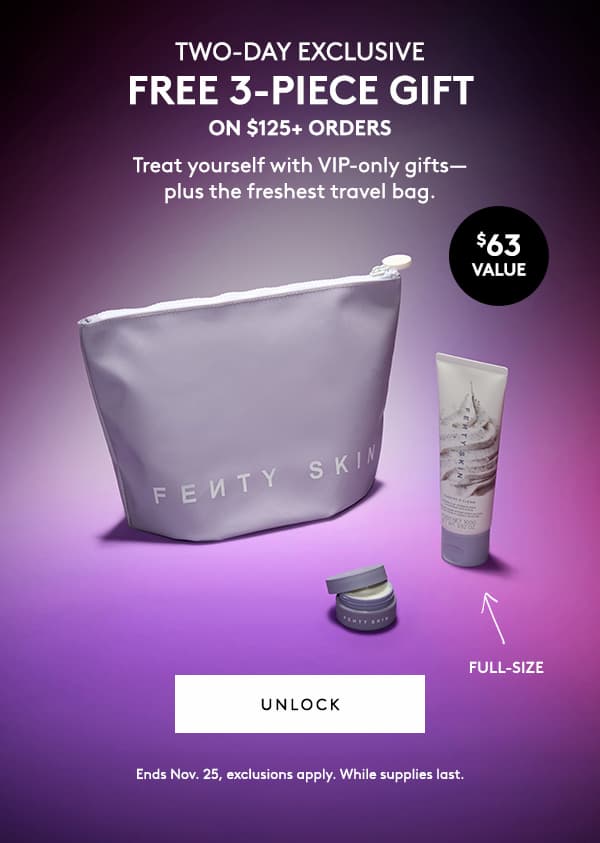 VIP EXCLUSIVE: 3-PIECE GIFT ON $125+ ORDERS