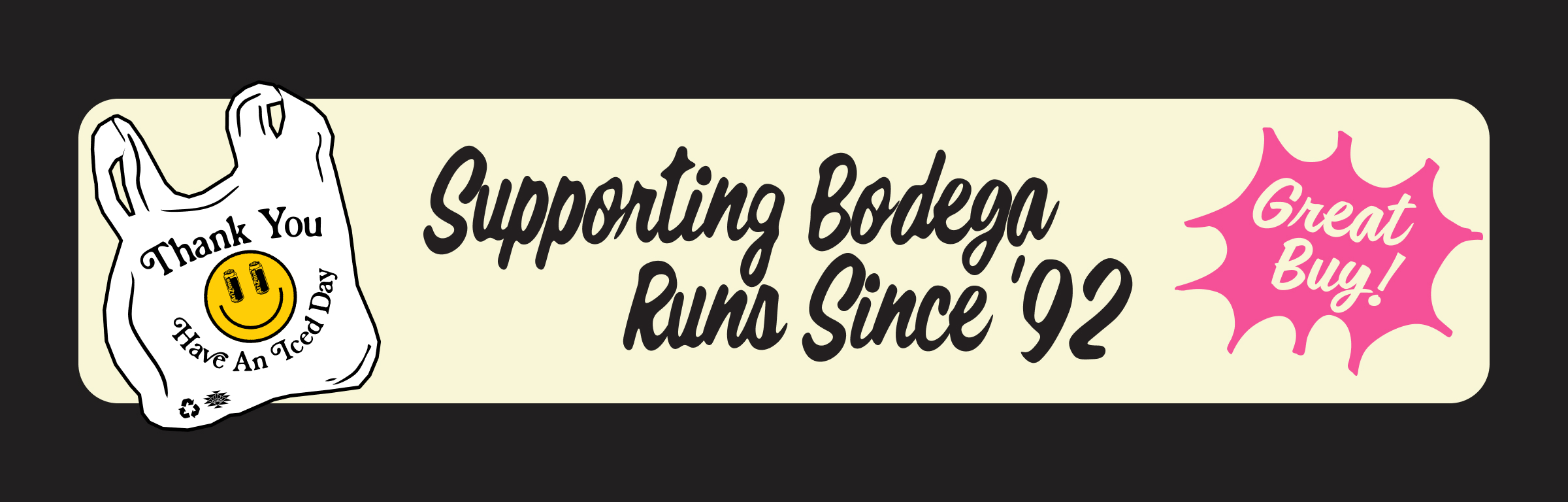Supporting Bodega Runs since '92! Great Buy.