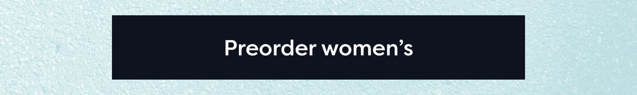 Preorder women's