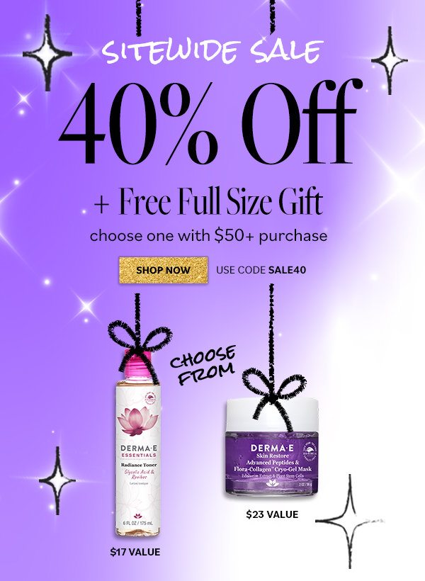 40% OFF Sitewide + Free Full Size Gift