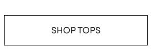 SHOP TOPS