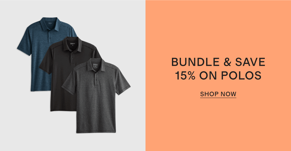 BUNDLE & SAVE 15% on polos