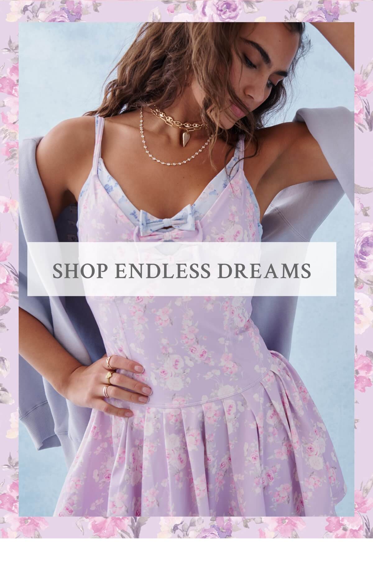 <SHOP ENDLESS DREAMS>