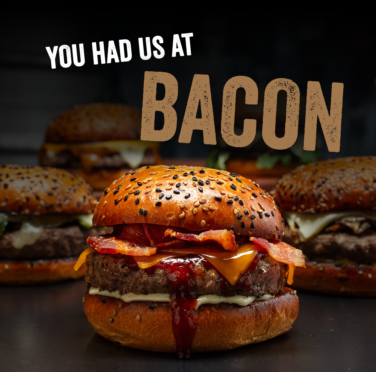 You had us at BACON