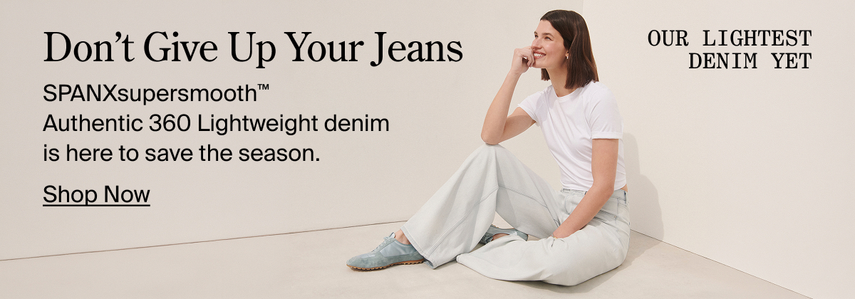 Shop our lightest denim yet