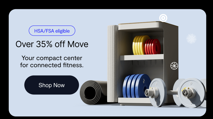  image previewing Tempo move equipment with text: "HSA/FSA eligible Over 35% off Move  Your compact center for connected fitness. shop now" 