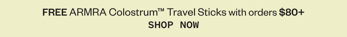FREE ARMRA Colostrum™ Travel Sticks with orders $80+ SHOP NOW