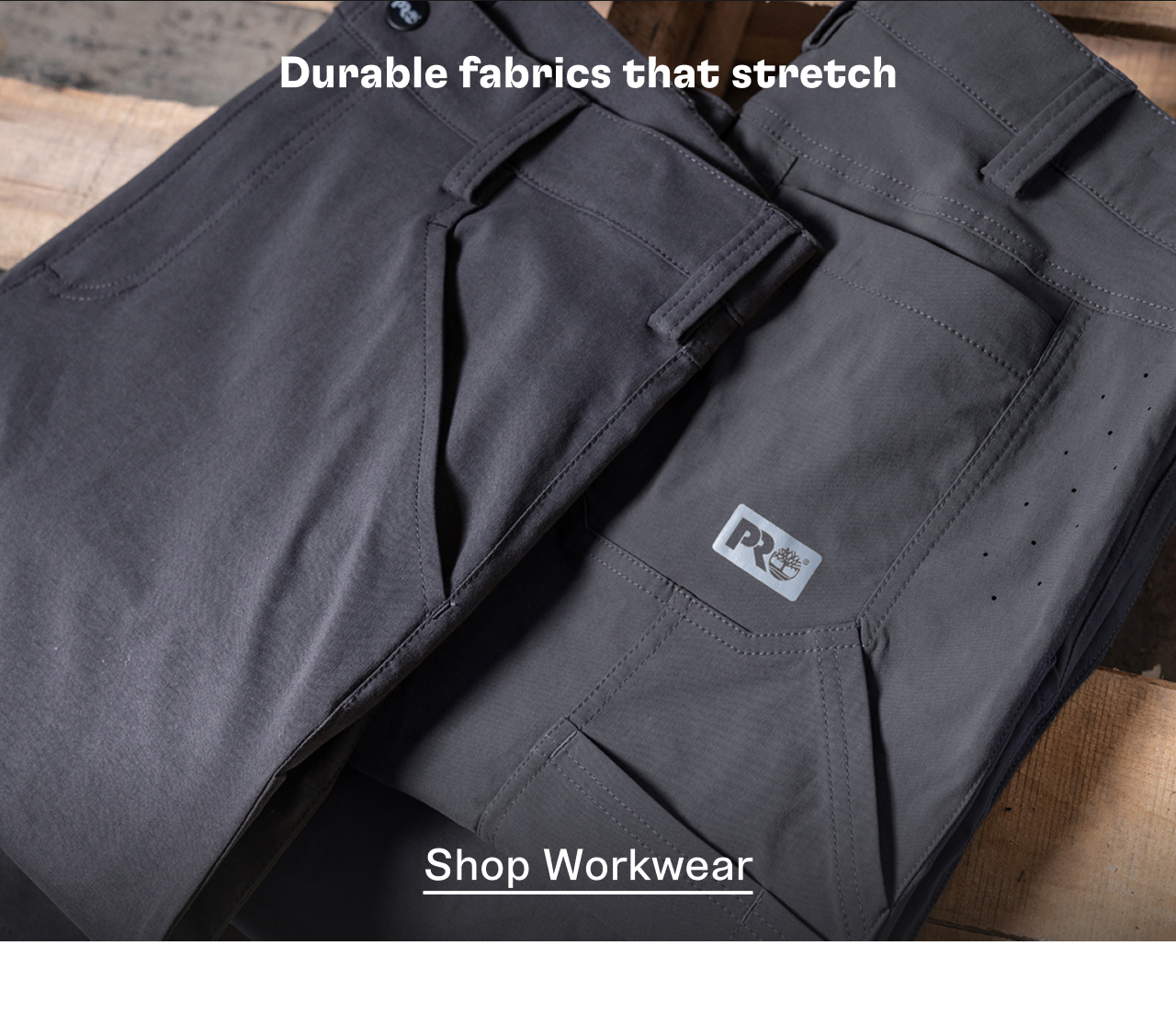 Durable fabrics that stretch. Shop Workwear.