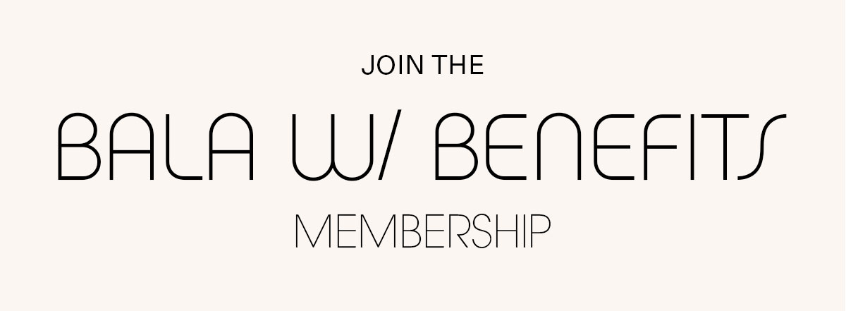 Join the Bala W/ Benefits Membership