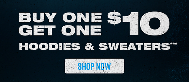 Buy one, get one $10 hoodies and sweaters