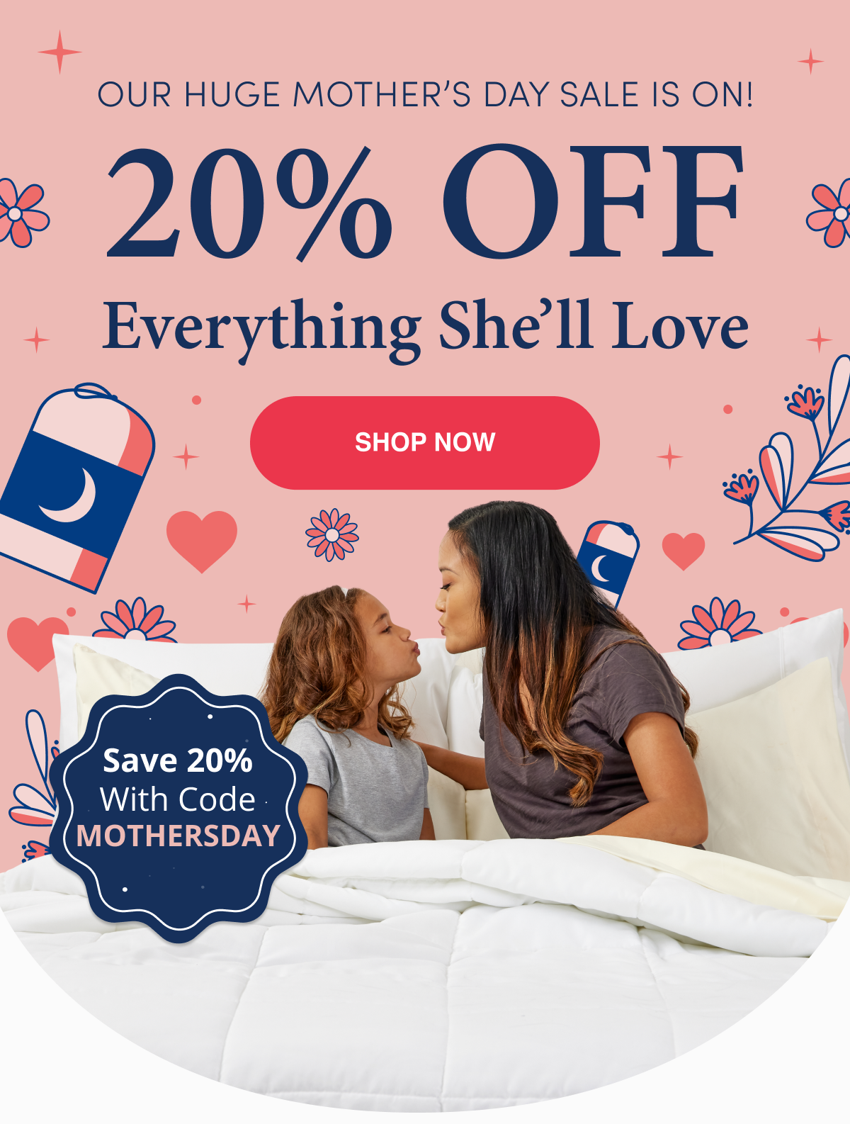 20% OFF Everything She'll Love
