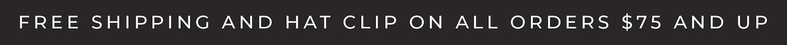 Free Shipping & Free Hat Clip