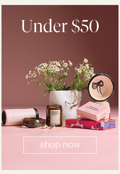 Shop Gifts Under $50