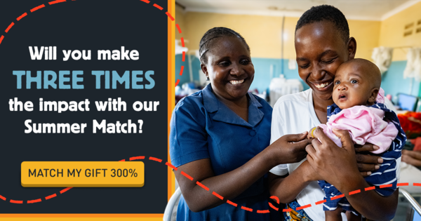 Will you make three times the impact with our Summer Match? Match my gift 300%