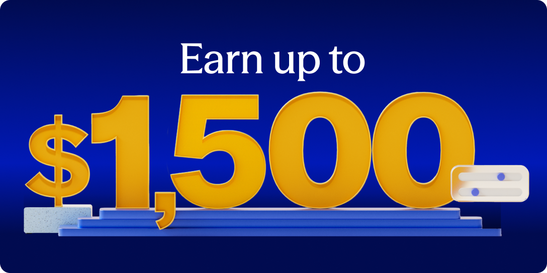 Earn up to $1,500