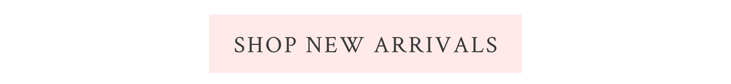 <SHOP NEW ARRIVALS>