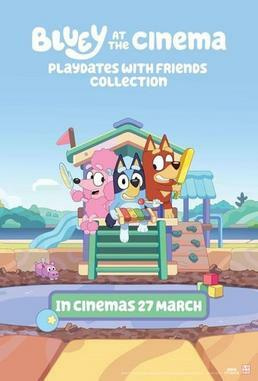 Bluey At The Cinema: Playdates With Friends