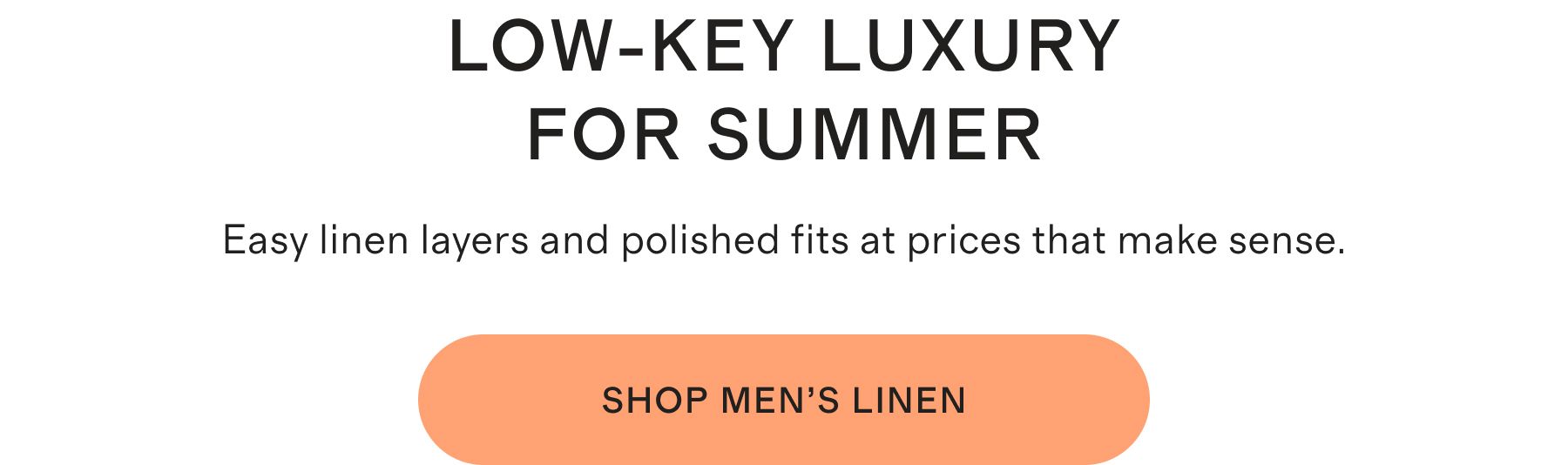 LOW-KEY LUXURY FOR SUMMER