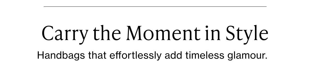 Carry the Moment in Style 