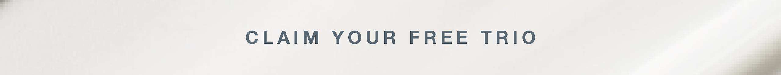 claim your free trio