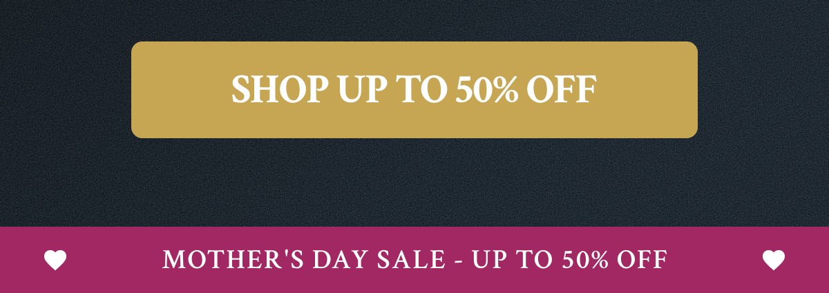 SHOP UP TO 50% OFF