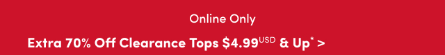 Online Only | Extra 70% Off Clearance Tops $4.99USD & Up* >